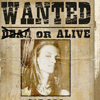 wanted, dead or alive